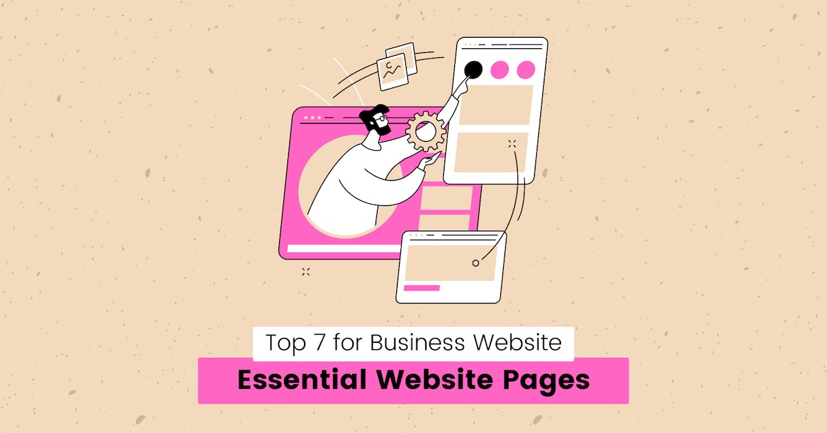 Blog - Top 7 Essential Website Pages Every Business Should Have (2024)